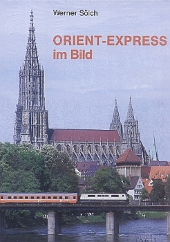 Bufe/Sölch · Orient-Express im Bild · NEU/OVP